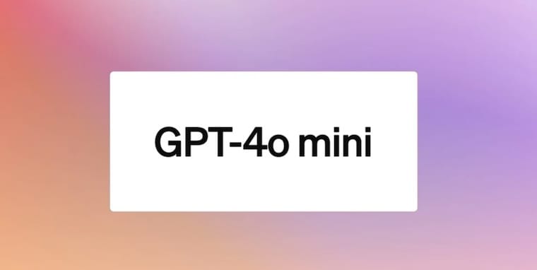  OpenAI推出轻量化版GPT模型 GPT-4o Mini，免费用户也能使用